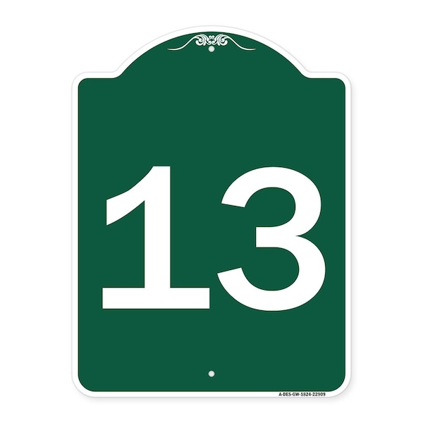 Designer Series Sign-Sign W/ Number 13, Green & White Aluminum Sign, 18" x 24", GW-1824-22909